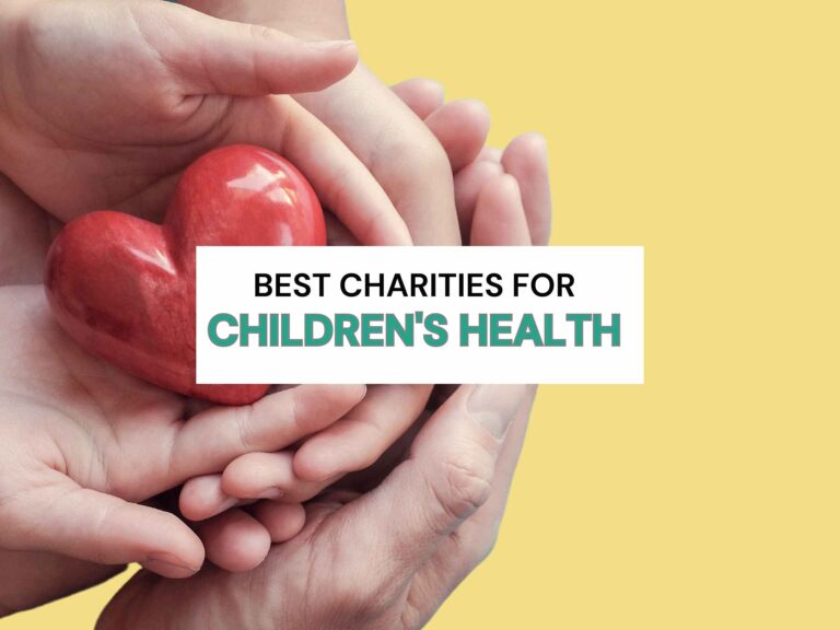 10 Best Charities for Children’s Health: Change Lives