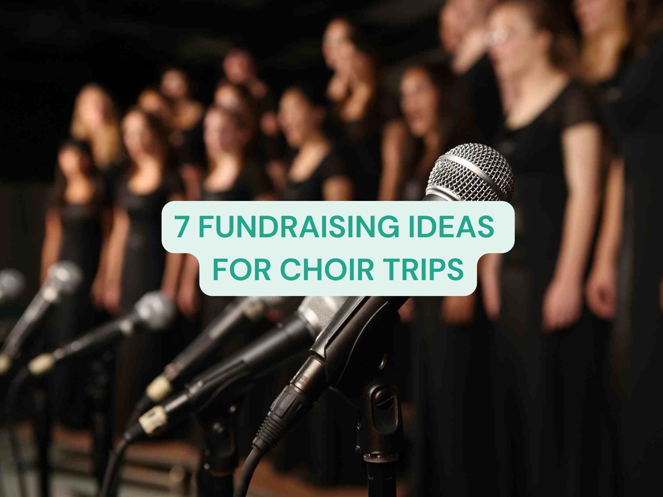Fundraising ideas for choir trips