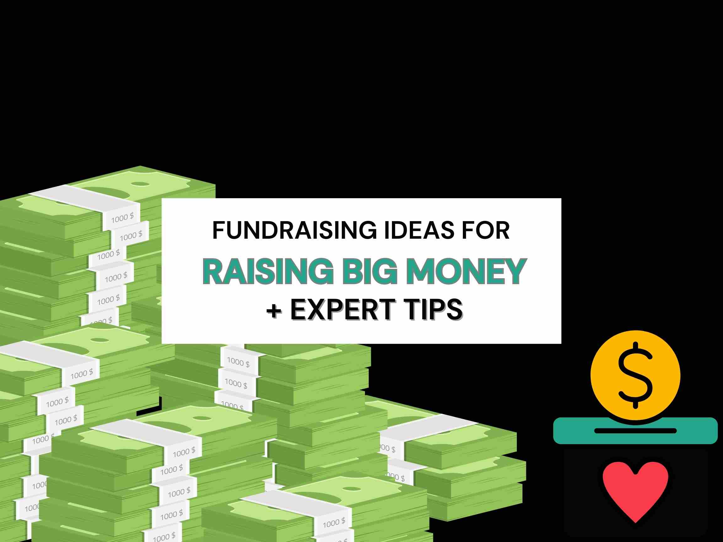 Big money fundraising ideas