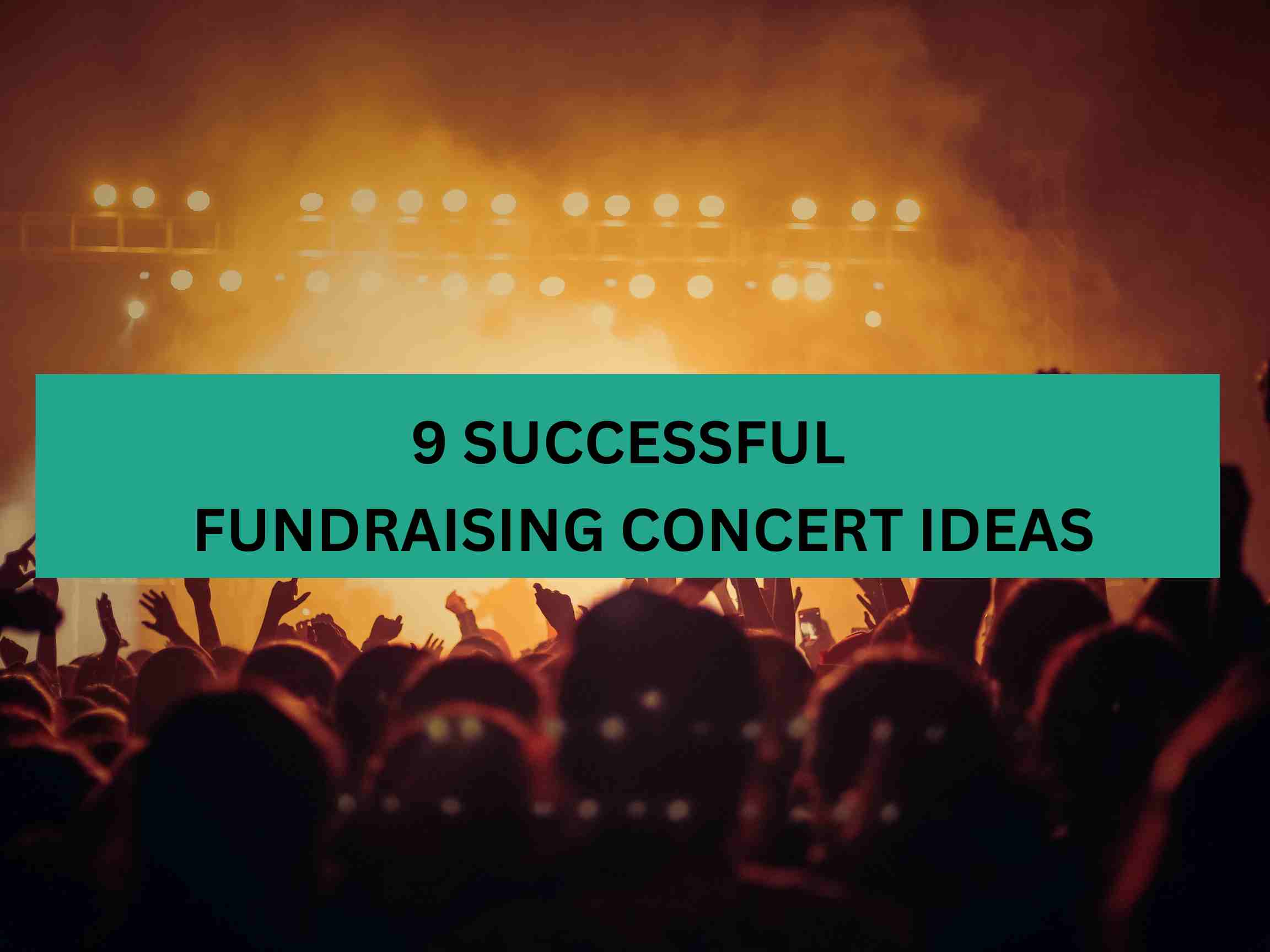 Fundraising concert ideas for maximum profitability