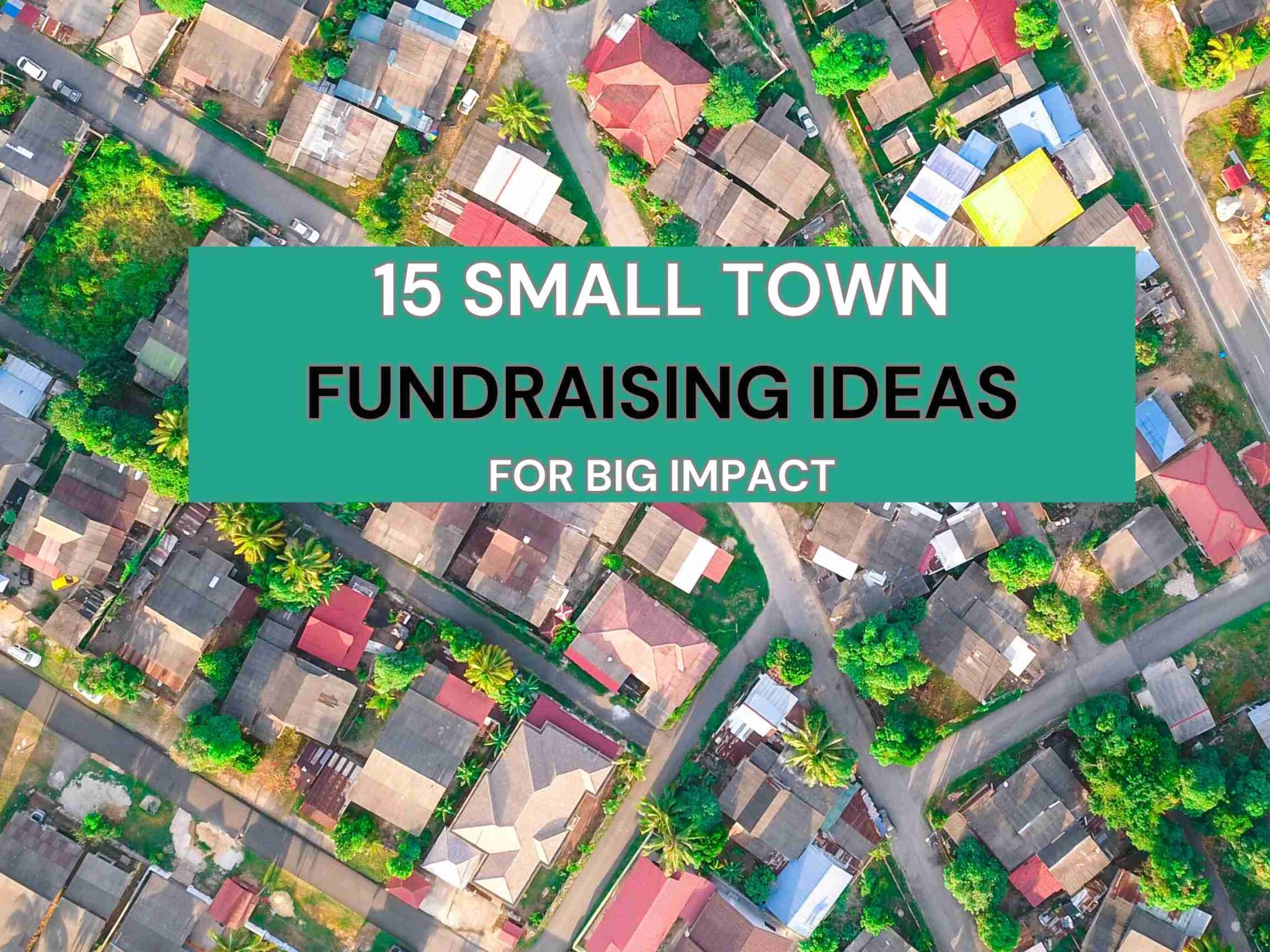 15-special-small-town-fundraising-ideas-for-big-impact-2023-charity