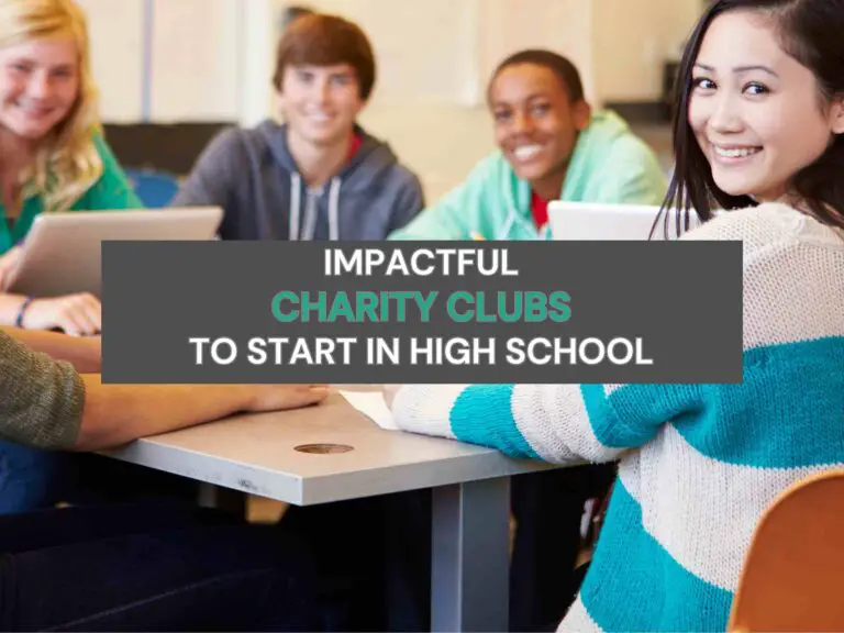 12 Charity Clubs To Start In High School: Quick & Impactful