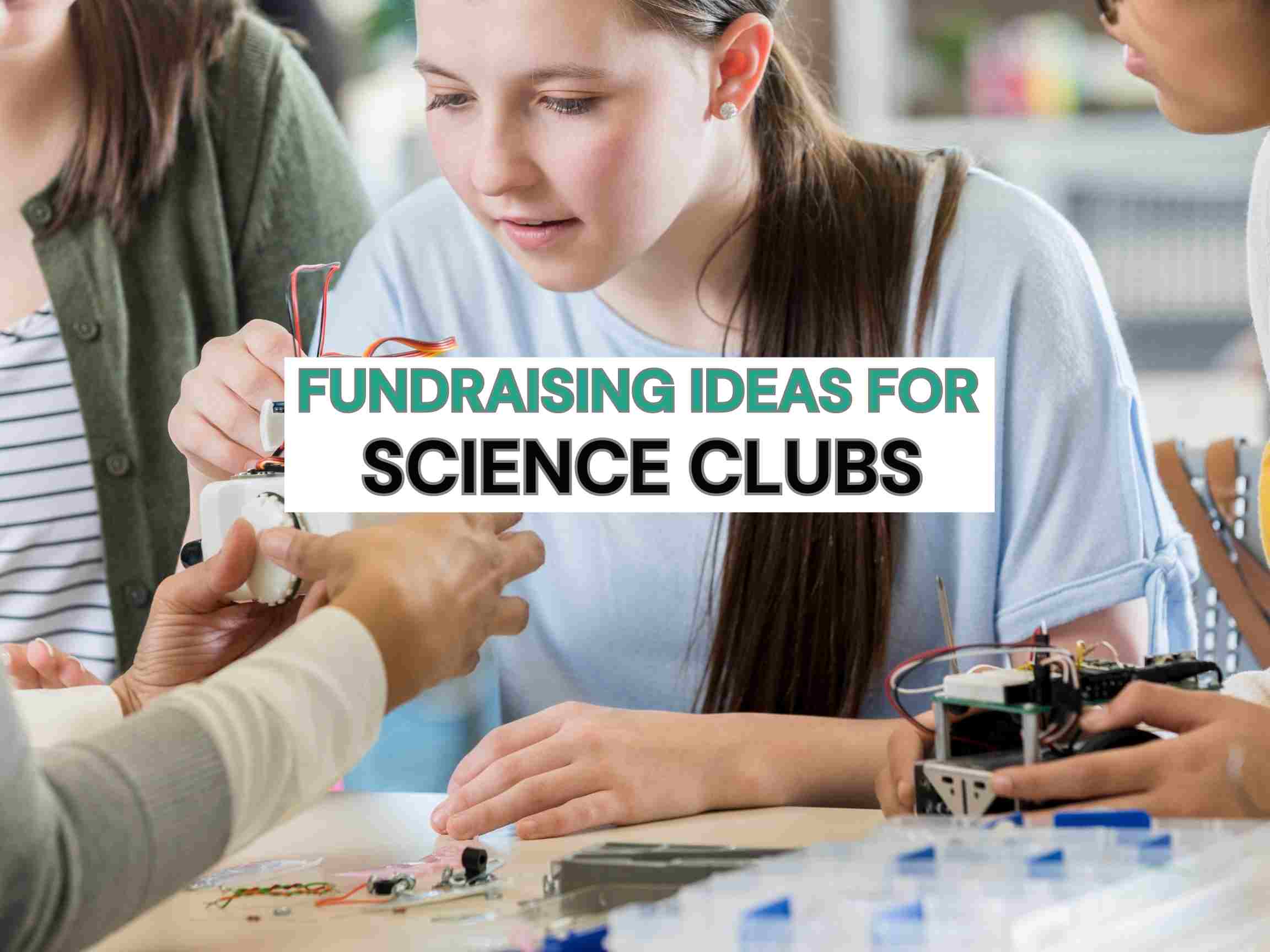 Fundraising ideas for science clubs